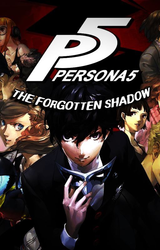 Persona 5 Royal: Makoto X Male Reader OC- The Forgotten Shadow (Part 1) by AKAustinTTV