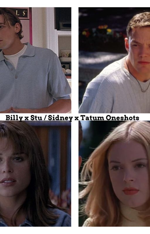 Billy x Stu / Sidney x Tatum Oneshots by 25mkirby