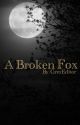 A Broken Fox by GreyEditor