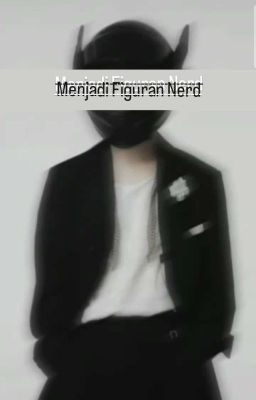 Menjadi Figuran Nerd cover