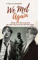 We Met Again (Season 1)✓ by Jiminsshiffs