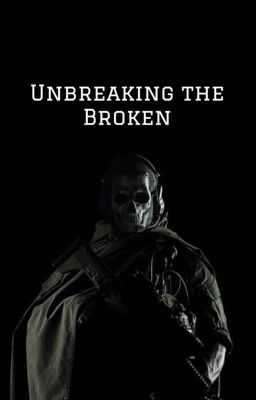 Unbreaking the Broken (Ghost x Reader)  cover