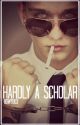 Hardly A Scholar by RowyB03