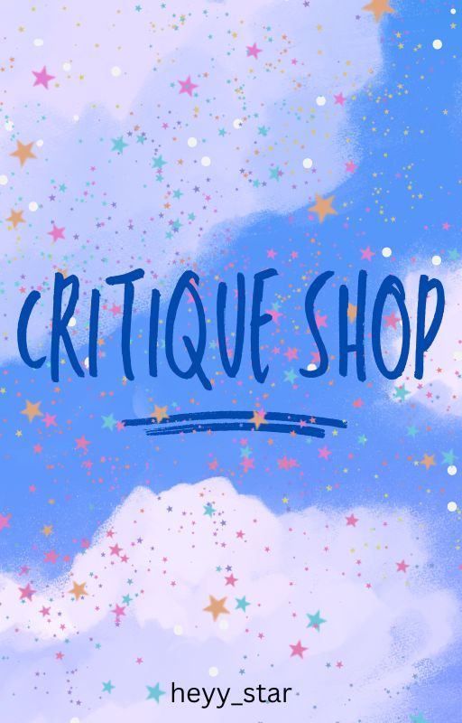 Critique Shop [TEMPORARILY CLOSED] by heyy_star