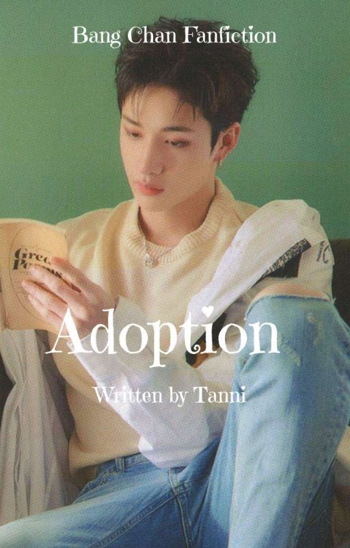 Adoption (Gone Wrong) » Bang Chan FF by Tanni__