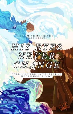 His Eyes Never Change (Gold like Cor Lapis, Blue as Noctilucous Jade) cover