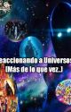 Reaccionando a Universos (Más de lo que Ves...) by BrianLopez309