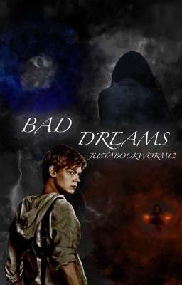 Bad Dreams | Newt x Reader (Being Edited) cover