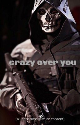 Crazy Over You ~ Simon Ghost Riley x Reader cover