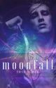 Moonfall | Book Two by True-North