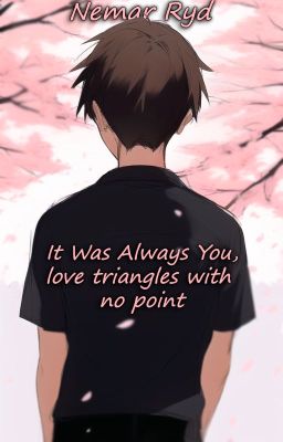 It Was Always You, love triangles with no point! cover