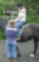 A Home For MacKenzie by sorra86