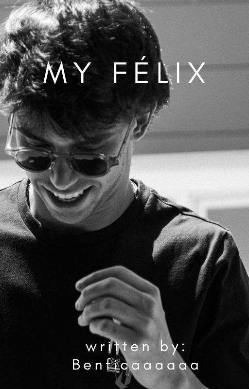 My Félix by Benficaaaaa