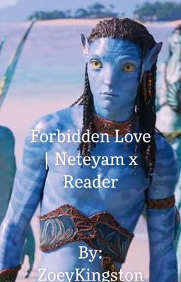 Forbidden Love | Neteyam x Reader cover