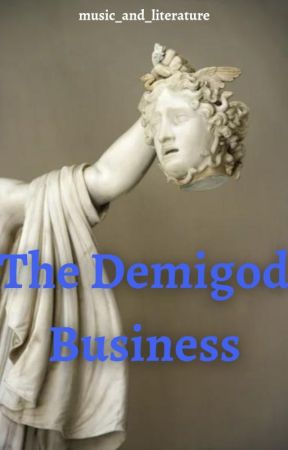 The Demigod Business by music_and_literature