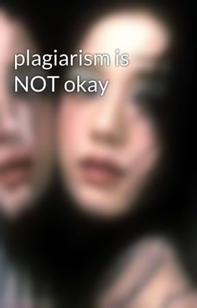 plagiarism is NOT okay by jixjen