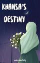 KHANSA'S DESTINY [END] by moccaastory