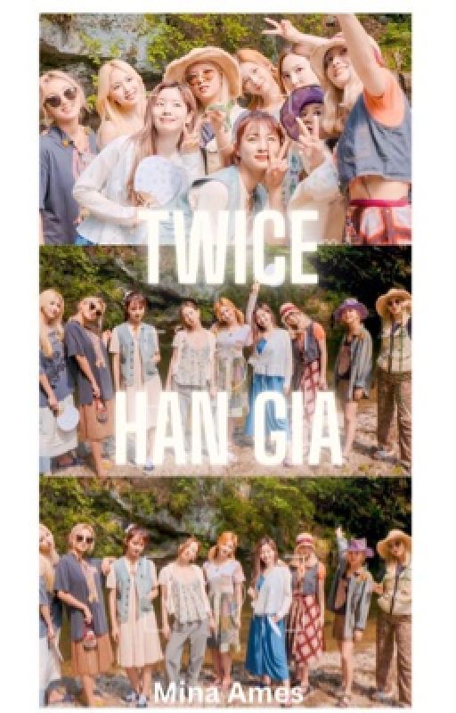 TWICE Han Gia | Sceneries Short Story Oneshot 10th member by galaxyzzy