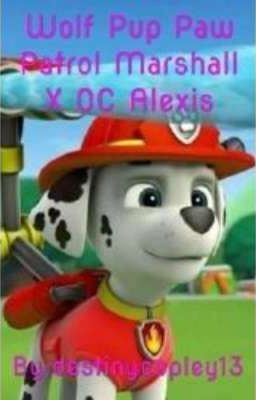 Wolf Pup Paw Patrol Marshall X OC Alexis cover