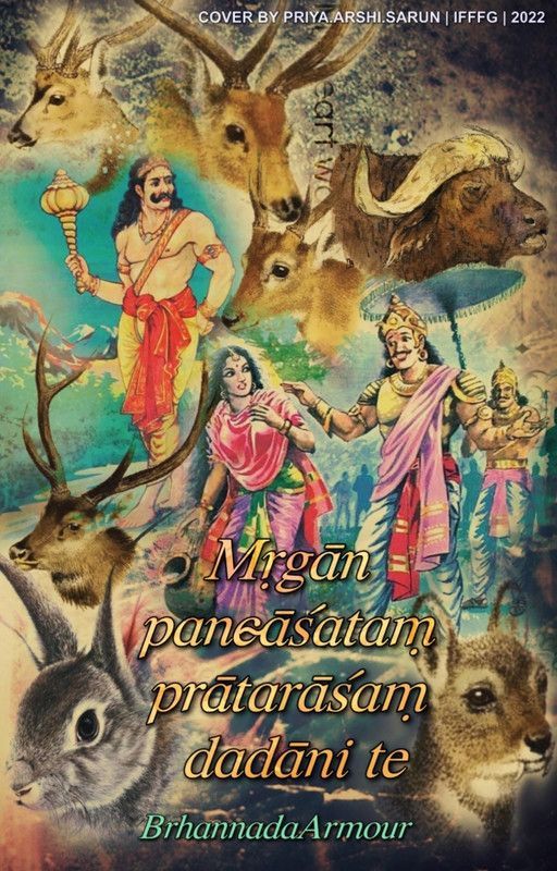 Mṛgān pañcāśataṃ prātarāśaṃ dadāni te by BrhannadaArmour