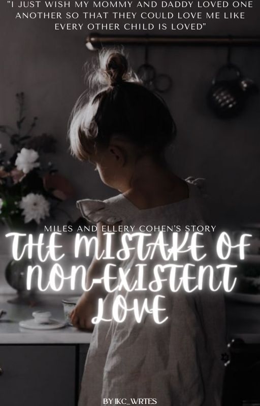 The Mistake of Non-Existent Love | ✍🏼 by ikc_writes