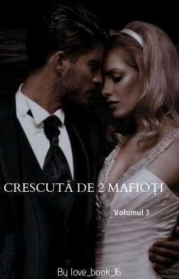 Crescută de 2 mafioți (Volumul 3) cover