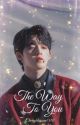 The Way To You (S.Coups SVT) by Cherryblossom1310