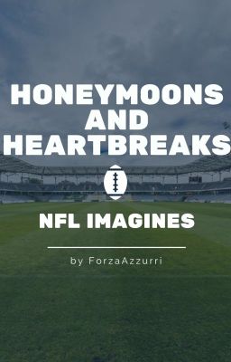 Honeymoons and Heartbreaks - NFL Imagines cover