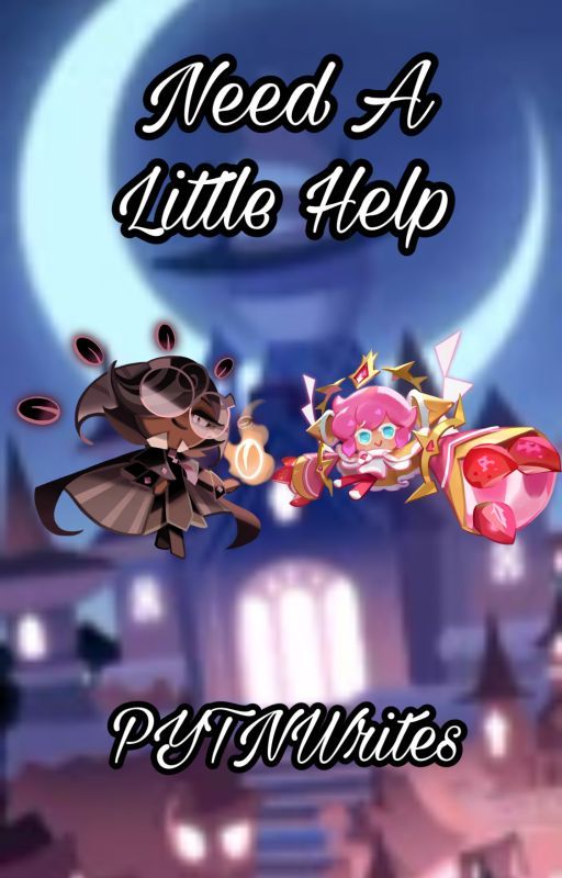 Need A Little Help by PYTNWrites