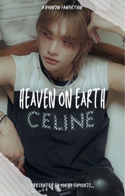 heaven on earth || a hyunjin ff cover