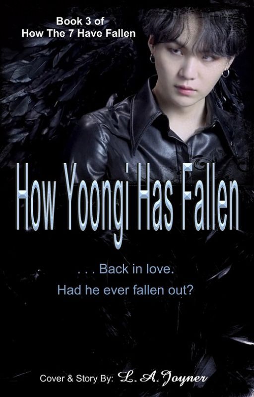 How Yoongi Has Fallen by LAJoyner