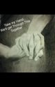 Take my Hand, We'll Get Through This Together (frerard)(Original) by sleeping_devil