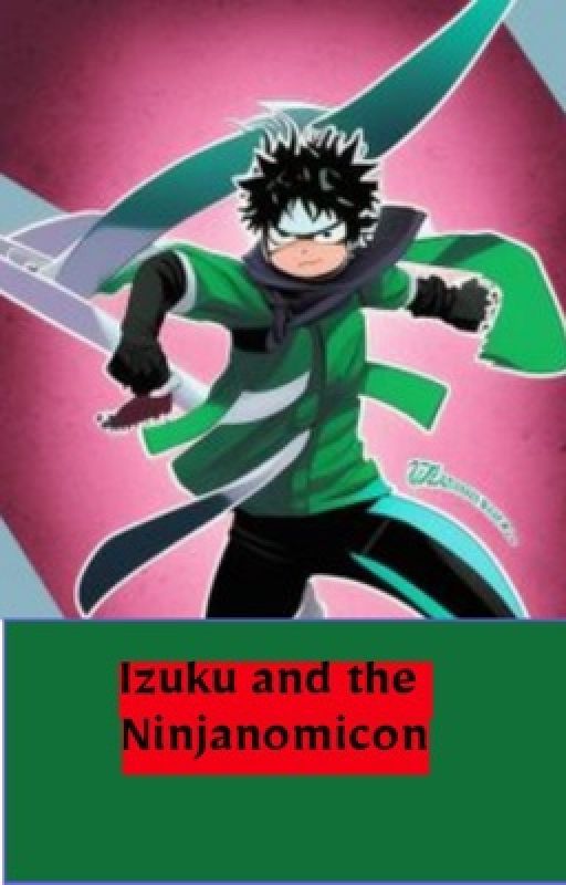 Izuku and the Ninjanomicon by BronzeShark488