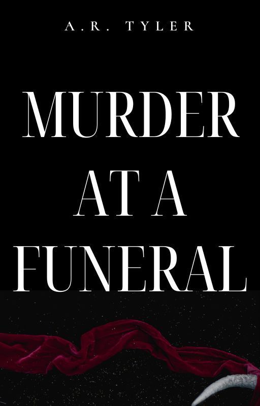 Murder at a Funeral by AbbyRoseTyler