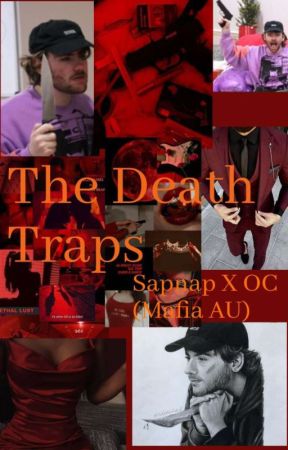 The Death Traps (Sapnap X OC Mafia AU) by sarahtheang3l