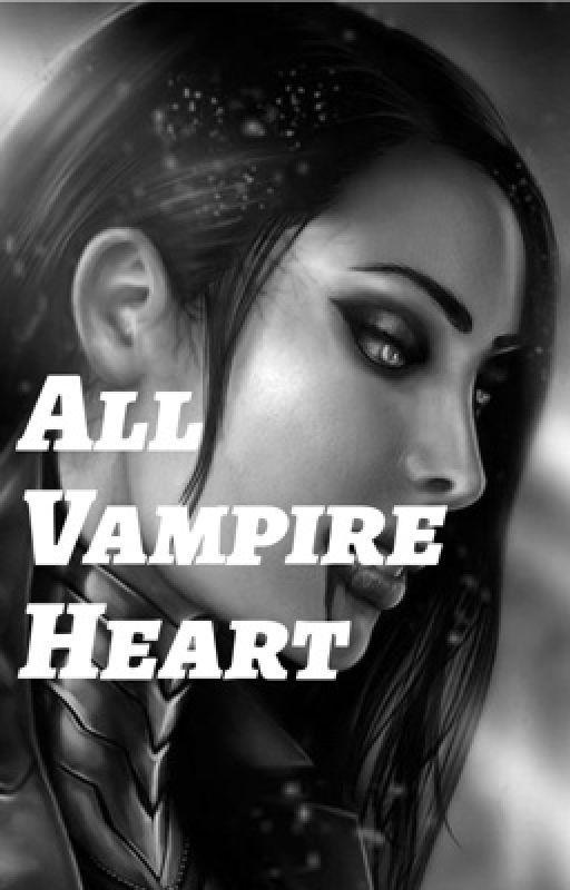 All Vampire Heart by Myla__Writes