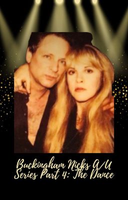 Buckingham Nicks A/U Series Part 4: The Dance cover