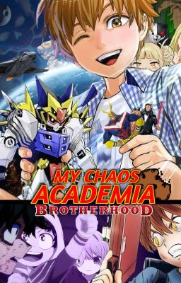 My Chaos Academia: Brotherhood  (MHA/BNHA) cover