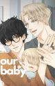 Our baby | Drarry family book one. by EXISTENCEWASHERE