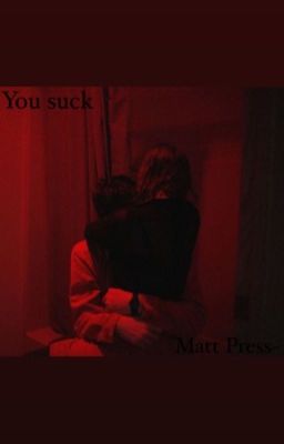 You suck (Matt Press) cover