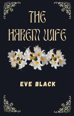 The Harem Wife by Eve_Black_Love