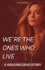 We're The Ones Who Live | The Walking Dead (2)