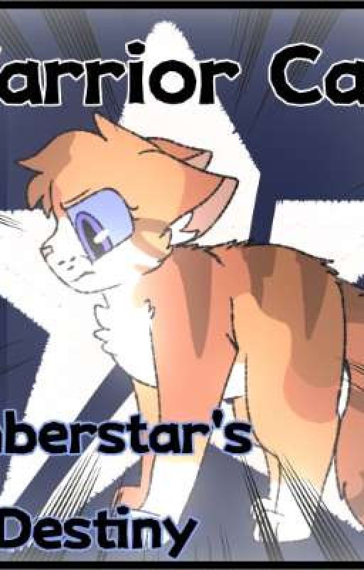 Emberstar's Destiny {A Clans In Darkness Prequel} by EmberCub15