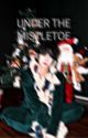 Under the mistletoe ||Choi Yeonjun✔️ by _straychu_