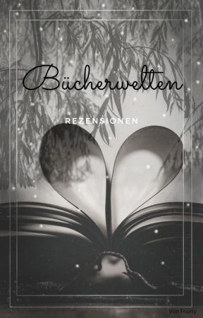 Bücherwelten | Rezensionen by Fruiny