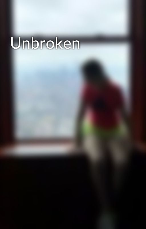 Unbroken by julie1456