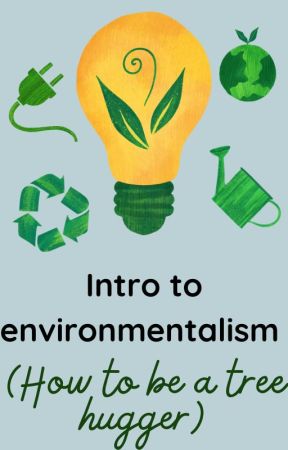 Intro to Environmentalism by RyaBane