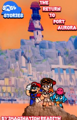 SMG4 Stories: The Return To Port Aurora cover