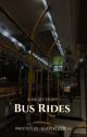 Bus Rides by -kaffeeklatsch-