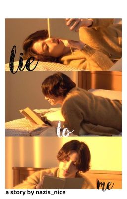 Lie To Me||J.JK AU||✓| cover